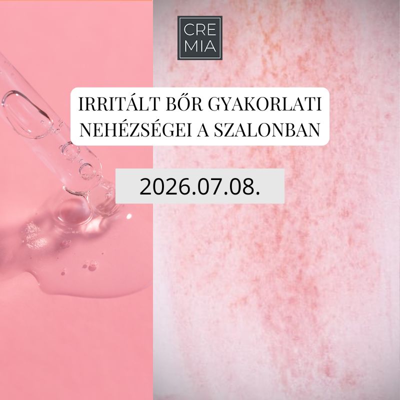 Regisztrációs kártya - Irritált bőr gyakorlati nehézségei a szalonban 2026.07.08.